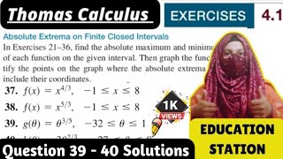 Thomas Calculus Exercise 4.1 Question 39 - 40 solution| Absolute Extrema on finite closed interval