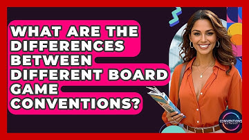 What Are The Differences Between Different Board Game Conventions? - Conventions Network