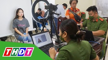 Từ 1/7 thu thập mống mắt, ADN và giọng nói để làm Thẻ Căn cước | THDT