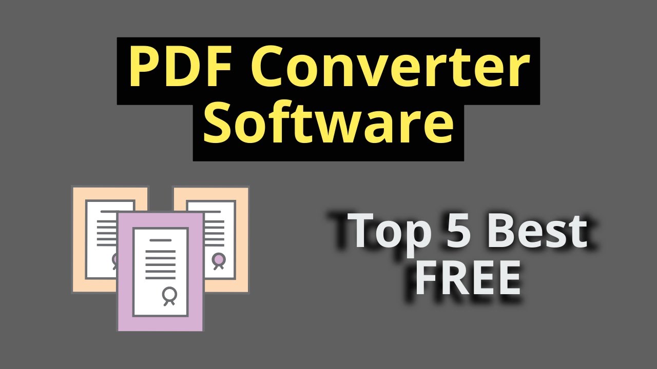 Top 5 Best Free PDF Converter Software - YouTube