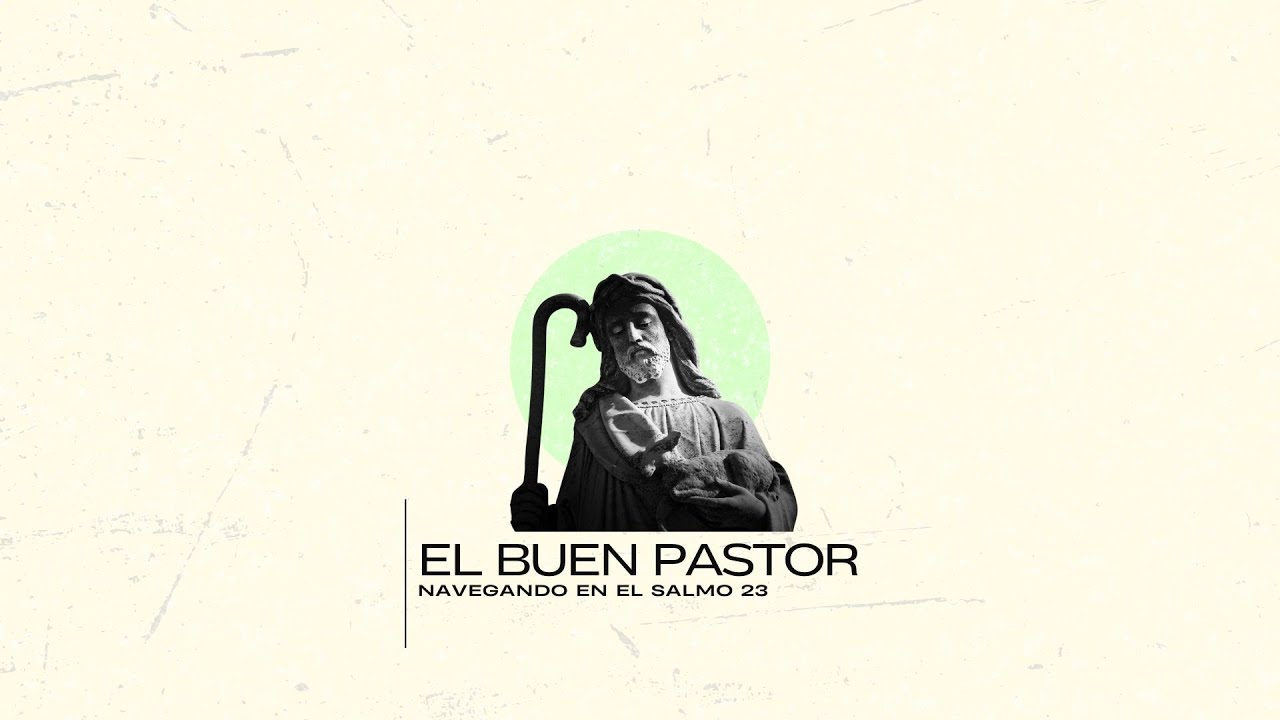 El Buen Pastor - Salmo 23