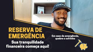  RESERVA DE EMERGÊNCIA:O que é, Porque é importante, onde deixar| A tranquilidade começa aqui!