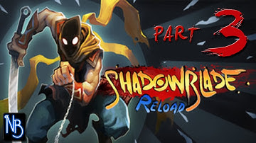 Shadow Blade Reload Walkthrough Part 3 No Commentary