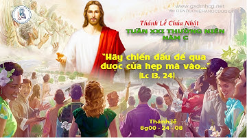 🔴Thánh Lễ CHÚA NHẬT  -  TUẦN XXI - THƯỜNG NIÊN  NĂM C - 8g00 - 24/08/2025