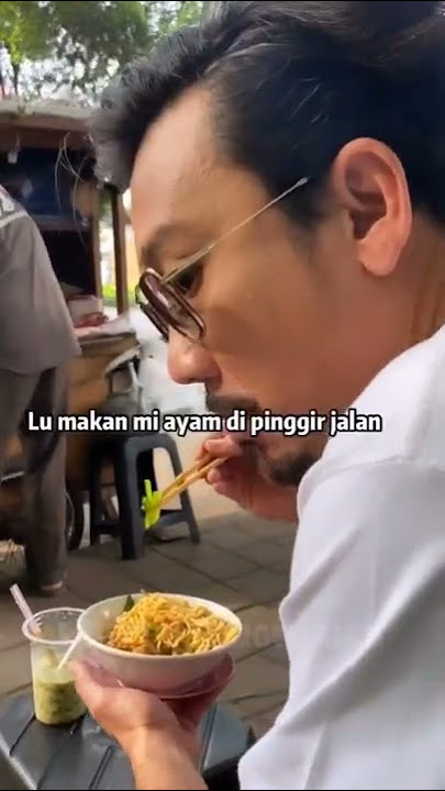 Denny Sumargo gue makan mie ayam di pinggir jalan ya karna gue laper gimana sih