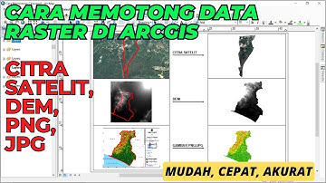 Cara Memotong Citra Satelit / Data Raster (DEM, Gambar JPG PNG) dengan Batas SHP Polygon di ArcGIS