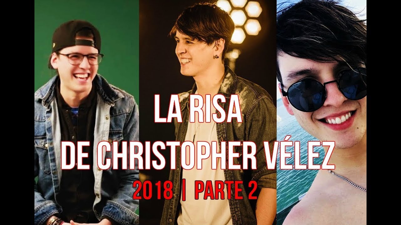 LA RISA DE CHRISTOPHER VÉLEZ 2018 || PARTE 2 || Laugh Compilation