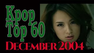[KPOP TOP 60] December 2004 - 2004년 12월