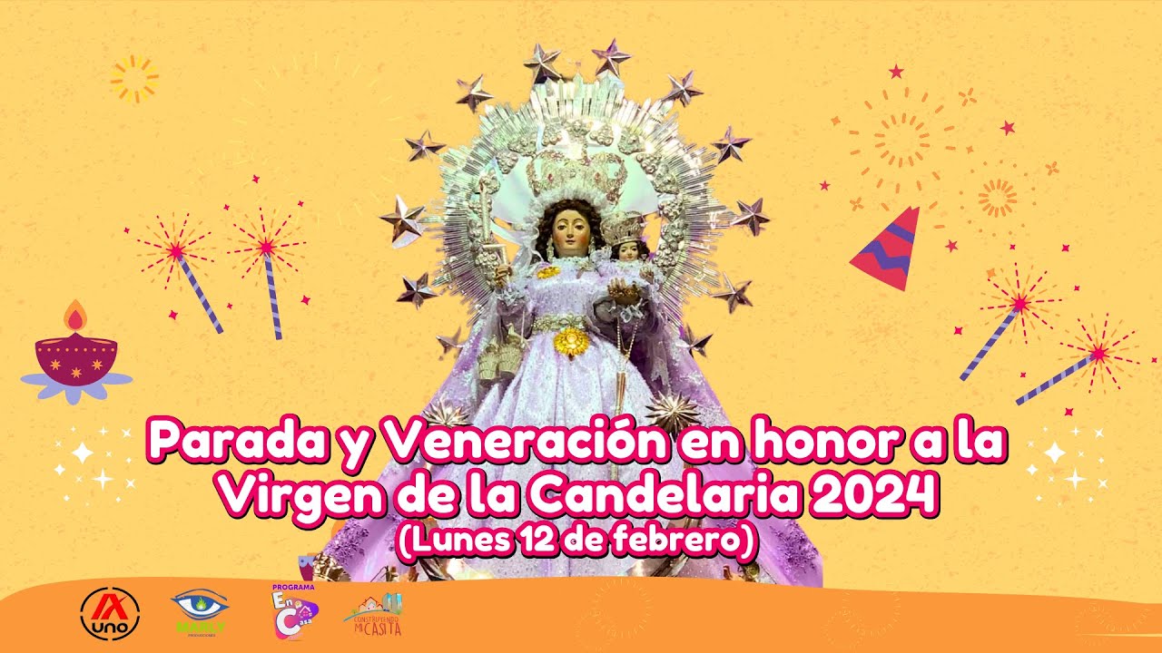 Parada y Veneración en honor a la Virgen de la Candelaria 2024 (Lunes ...
