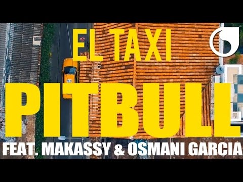 Pitbull feat Makassy  Osmani Garcia   El Taxi Official Video