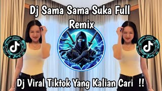 Dj Sama Sama Suka  Remix  Kau Ada Yang Memiliki Aku Ada Yang Memiliki  Viral Tiktok
