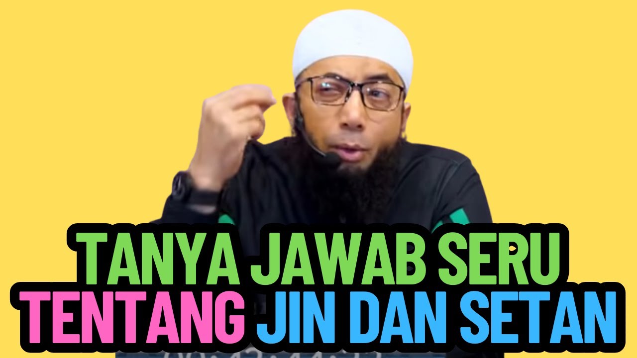Tanya Jawab Ustadz Khalid Basalamah Seru Tentang Jin dan Setan