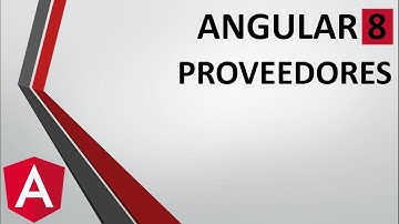 6-4 - Proveedores para Servicios - Programando en Angular 8