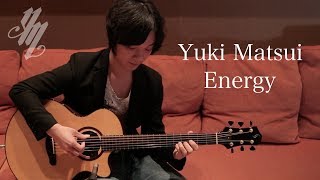 Energy ~original song~ (Fingerstyle Guitar) / Yuki Matsui chords