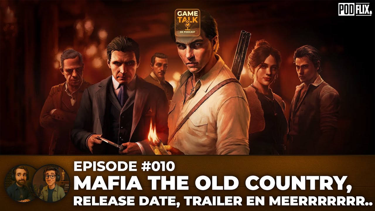 #010: Mafia the Old Country release date en meer!