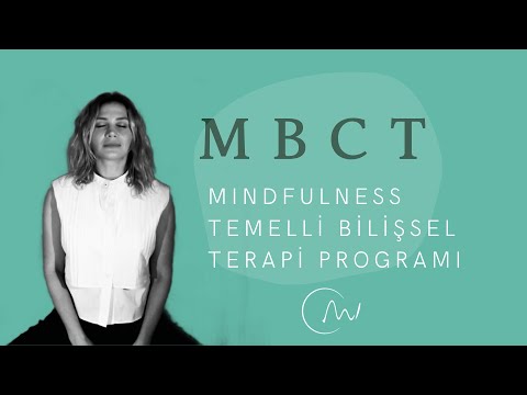 Mindfulness Temelli Bilişsel Terapi Programı - MBCT  / Prof. Dr. Zümra ATALAY