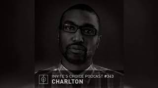 Invite&#39;s Choice Podcast 343 - Charlton