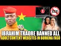 Burkina Faso BANS Porn Nationwide Traoré Sparks Africa S Digital Liberation Revolution Burkina Faso BANS Porn Nationwide Traoré Sparks Africa S Digital Liberation Revolution
