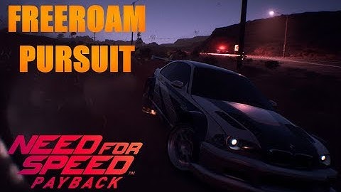 BMW Most Wanted Free Roam Cop Chase Need For Speed Payback