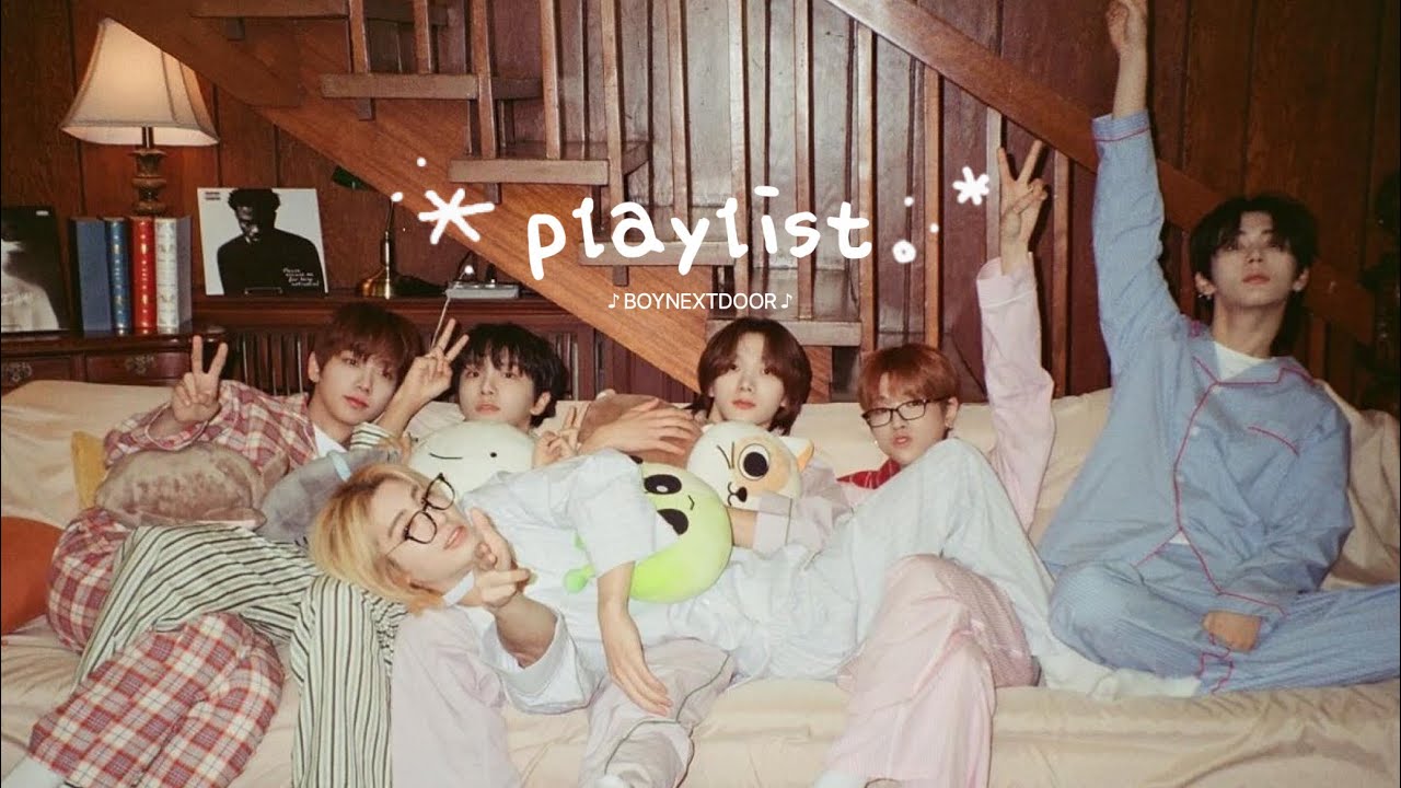 [𝙋𝙡𝙖𝙮𝙡𝙞𝙨𝙩]   ꒰ა 주인장 취향 가득 담은 BOYNEXTDOOR 플레이리스트 ໒꒱