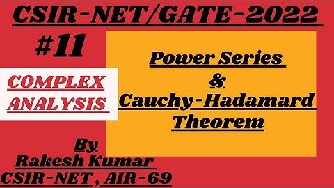 Power Series ||Complex Analysis ||CSIR-NET/GATE-2022 ||BY :RAKESH KUMAR