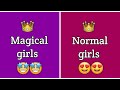 Magical girl Vs Normal girl 💁🏼‍♀️🤩👱‍♀️ magical girl life vs normal girl life 🤷🏻‍♀️🏆👩🏻