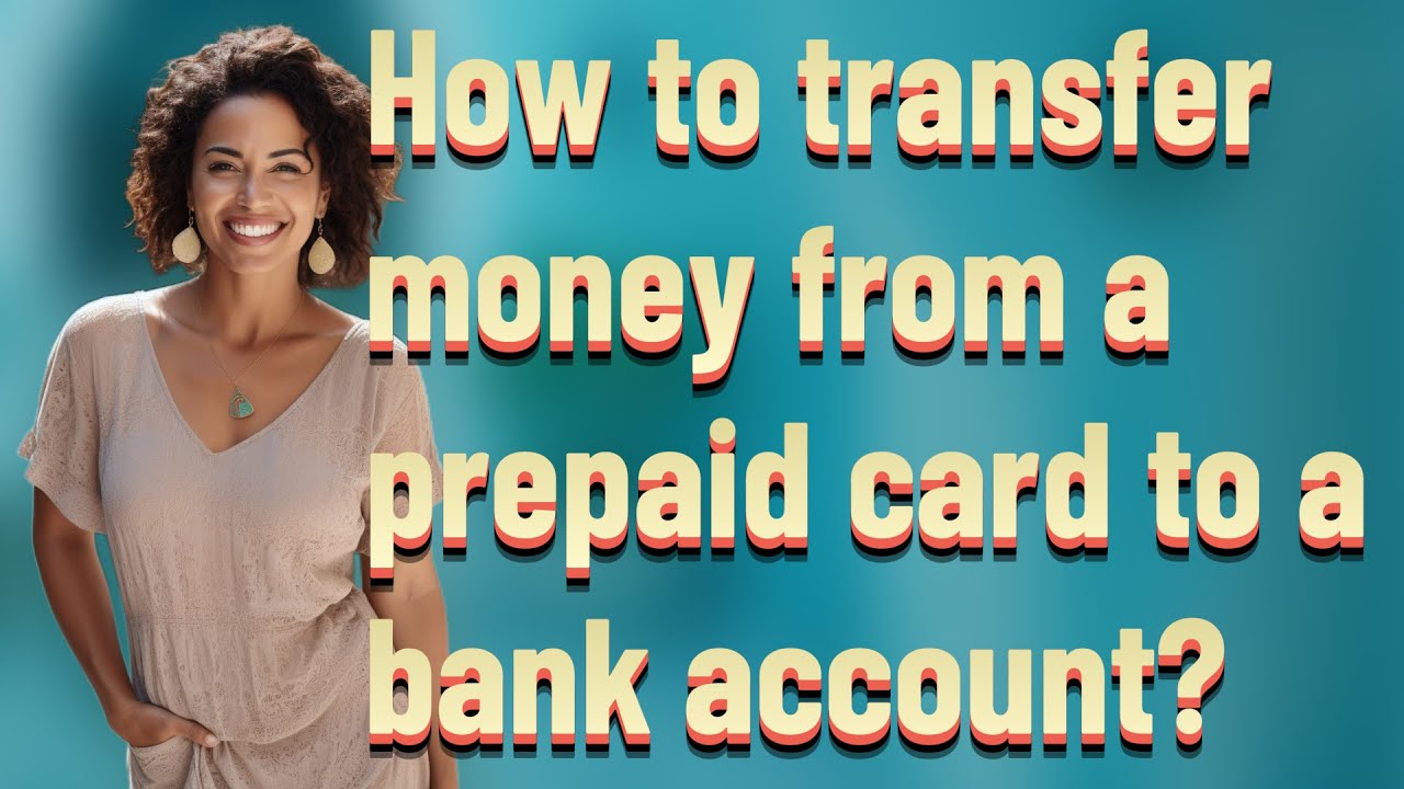 How To Transfer Money From A Prepaid Card To A Bank Account YouTube how-to-transfer-money-from-a-prepaid-card-to-a-bank-account-youtube