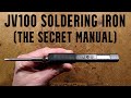 JV100 soldering iron - the forbidden user guide