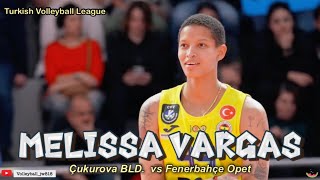 Melissa Vargas │ Turkey Super Power│ Cukurova Bld vs Fenerbahçe Opet │Turkish Volleyball League 2023