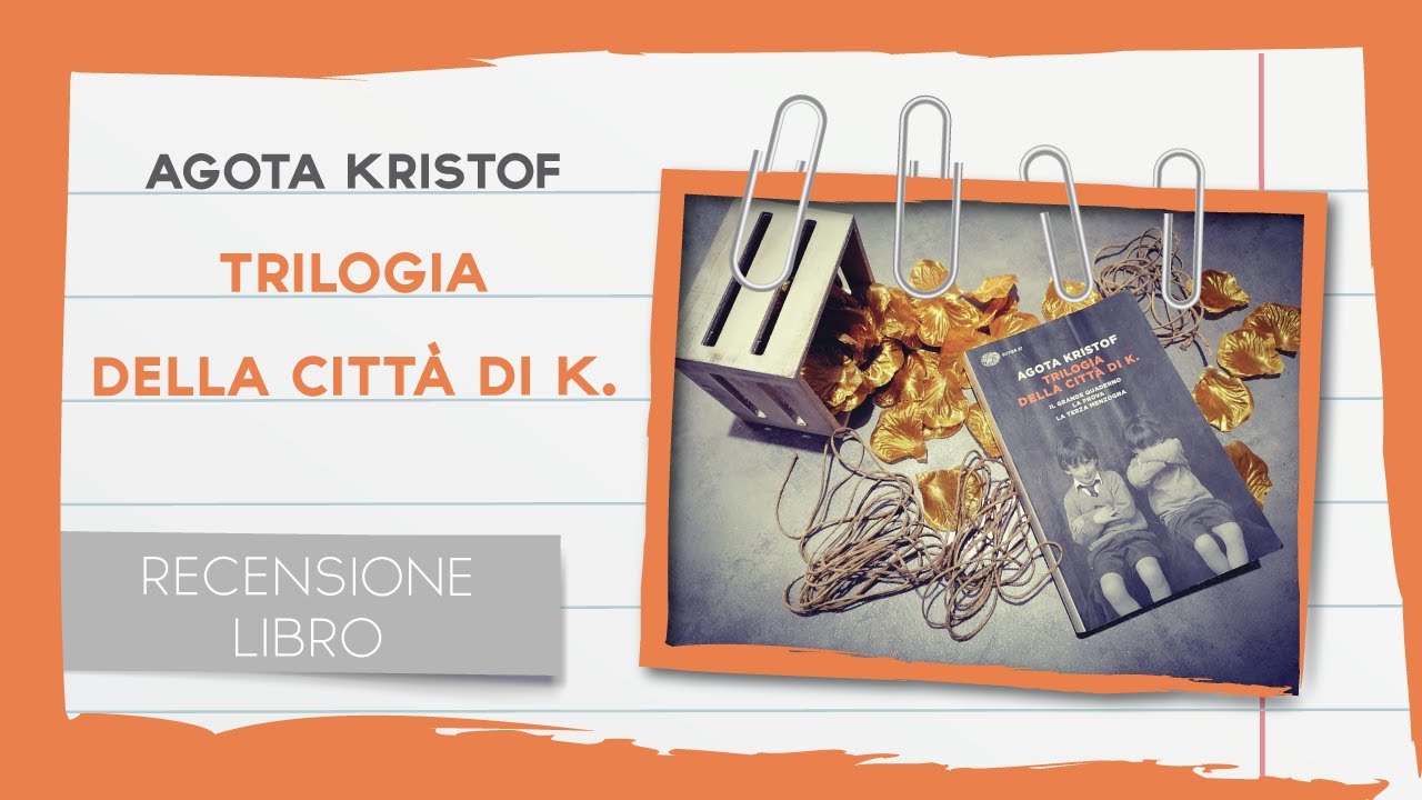 Trilogia della città di k-recensione libri di Agota Kristof 📚 