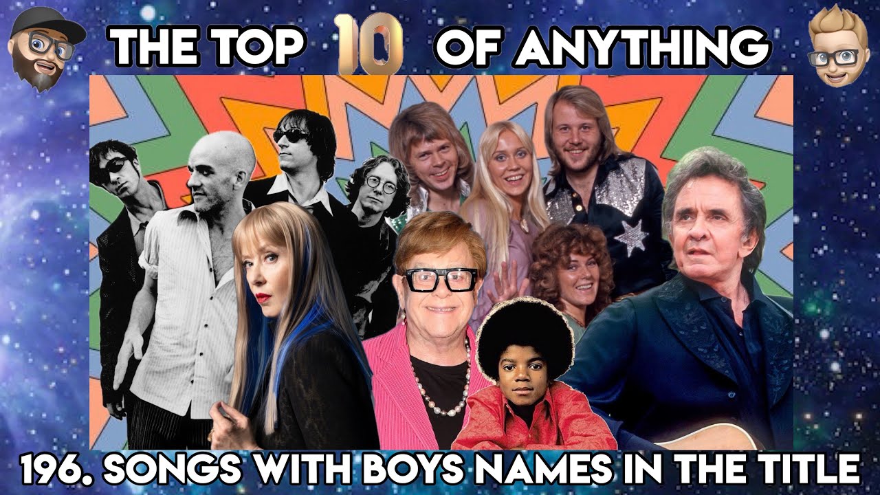 196. SONGS WITH BOYS NAMES IN NTHE TITLEW - THE TOP TEN OF ANYTHING PODCAST