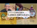 #Tutorial Como hacer #lentes o #anteojos miniatura