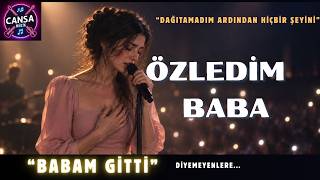 Özledim Baba / Babasının Ardından Kaybedenlere.... /Cansa Müzik/Bycan