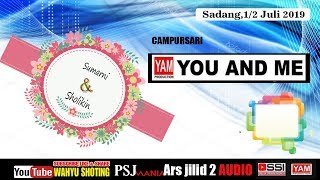 PART 1 YAM // YOU AND ME  // ARS JILID 2 AUDIO  // WAHYU SHOTING