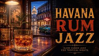 🔴 LIVE — HAVANA RUM JAZZ 🌴 Cuban Jazz Lounge | Relaxing Music 24/7
