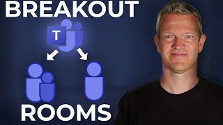 Breakout Rooms in Microsoft Teams Explained