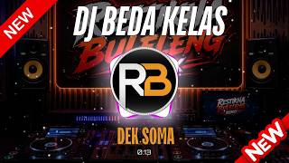DJ BEDA KELAS REMIX VELOCITY - DEK SOMA ( Restikha Buleleng Remix )