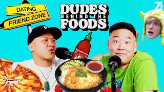 Getting Out of “The Friend Zone' and Do Nice Guys Finish Last? | Dudes Behind the Foods Episode 24