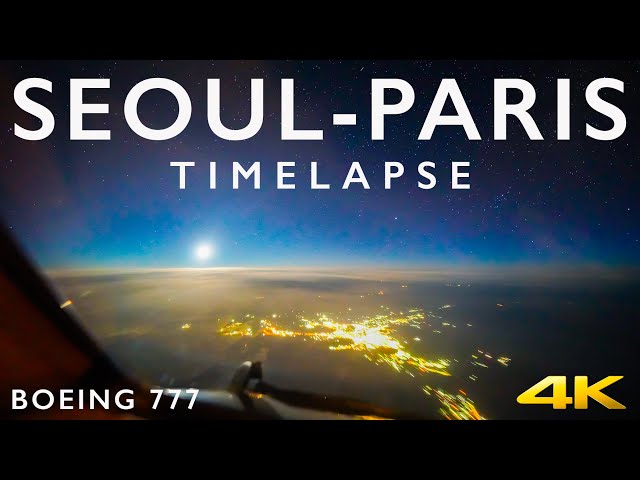 BOEING 777 SEOUL-PARIS TIMELAPSE IN 4K