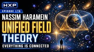 Episode 176  Nassim Haramein on Unified field theory – physics, the connected nature of everything