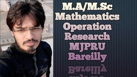 M.A/M.Sc Mathematics Operation Research MJPRU Bareilly