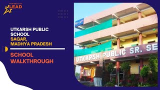 Utkarsh Public school, Sagar, Madhya Pradesh | Virtual School Tour 2022