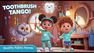 Healthy Habit Heroes Ep2 Toothbrush Tango