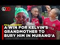 Court grants kelvins grandmother the right to bury her grandson in muranga special message to kate