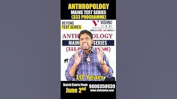 Anthropology Mains Test Series for UPSC | New Batch Starts From June 2nd | Vishnu IAS Academy