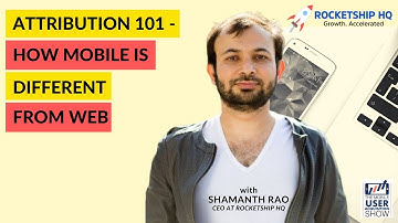 Attribution 101 - how mobile is different from web