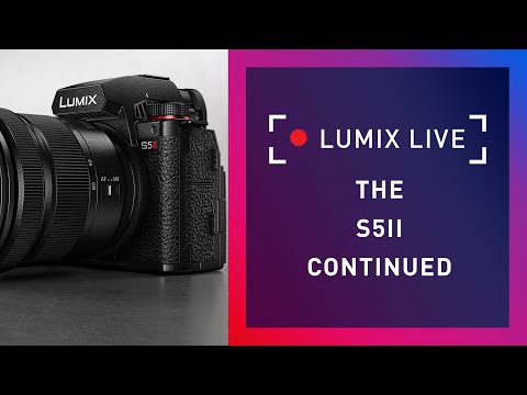 LUMIX Live : The S5II conversation continued