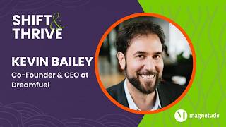 Leading from the Inside Out - Kevin Bailey - Shift & Thrive - Episode # 095