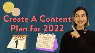 How To Create A Content Plan For 2022