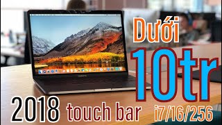 Macbook pro 2018,2017 touch bar giá rẻ dưới 10 triệu